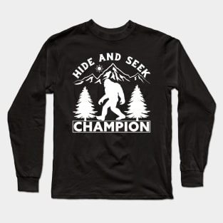 Bigfoot Hide And Seek World Champion Long Sleeve T-Shirt